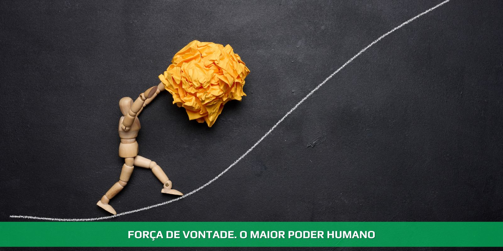 FORÇA DE VONTADE. O QUE MOVE O MUNDO